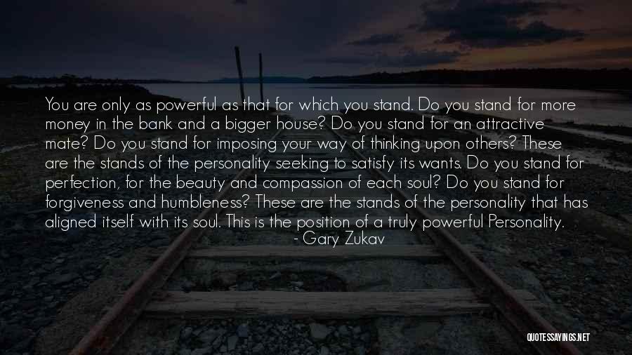 What Is Truly Yours Quotes By Gary Zukav What Is Truly Yours Quotes By Gary Zukav