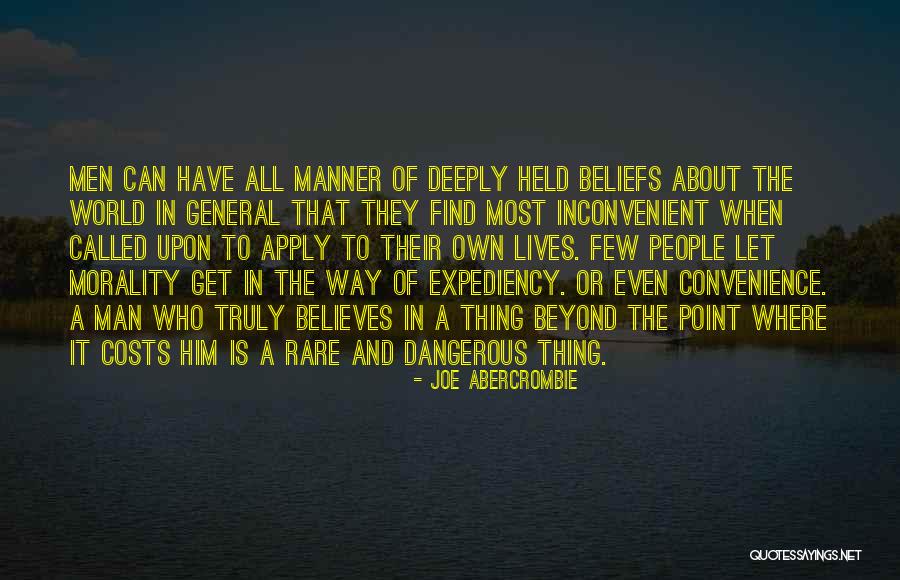 What Is Truly Yours Quotes By Joe Abercrombie What Is Truly Yours Quotes By Joe Abercrombie