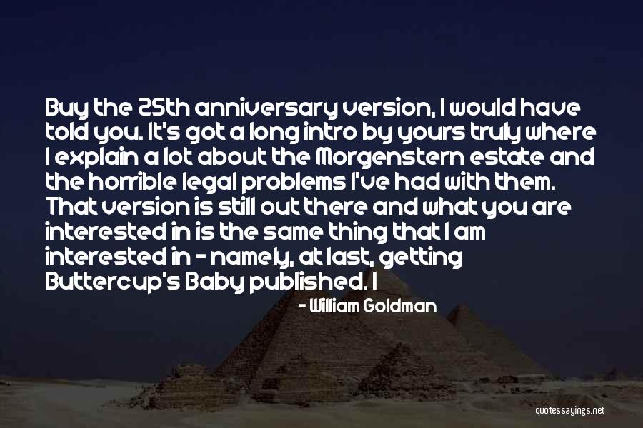 What Is Truly Yours Quotes By William Goldman What Is Truly Yours Quotes By William Goldman