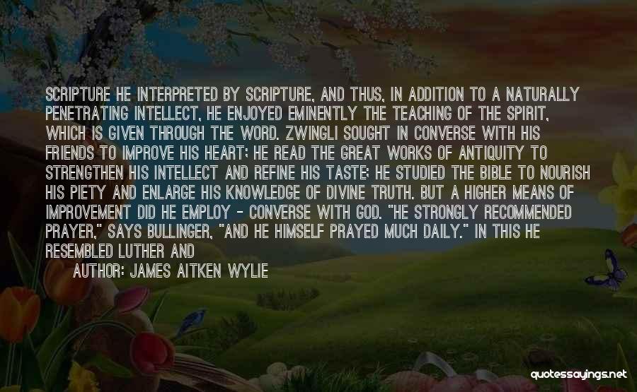 What Is Truth Bible Quotes By James Aitken Wylie