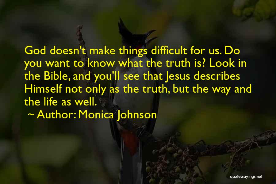 What Is Truth Bible Quotes By Monica Johnson