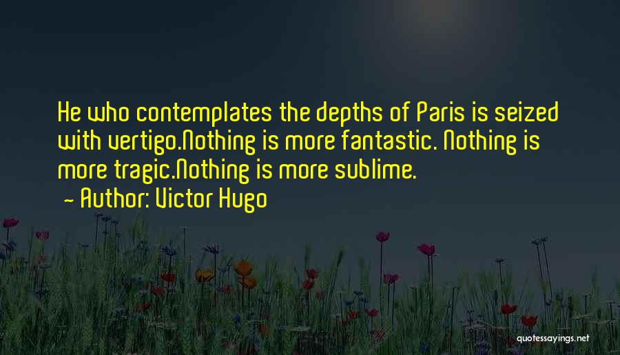 What Is Vertigo Quotes By Victor Hugo