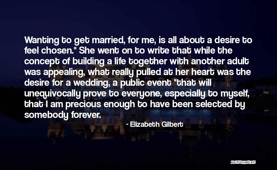 What Is Wedding Quotes By Elizabeth Gilbert What Is Wedding Quotes By Elizabeth Gilbert
