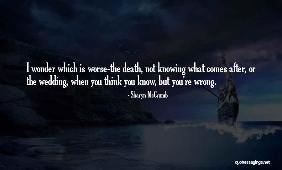 What Is Wedding Quotes By Sharyn McCrumb What Is Wedding Quotes By Sharyn McCrumb