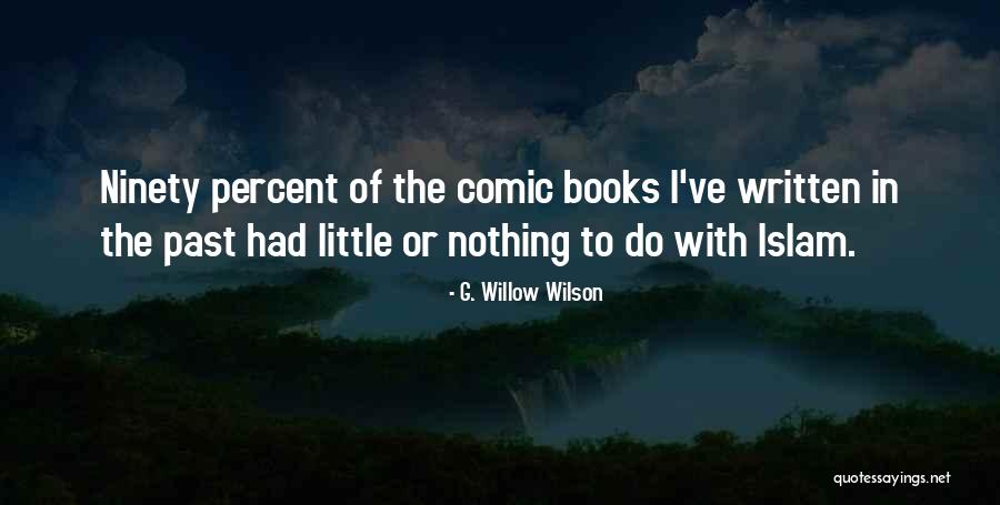 What Is Written For You In Islam Quotes By G. Willow Wilson What Is Written For You In Islam Quotes By G. Willow Wilson