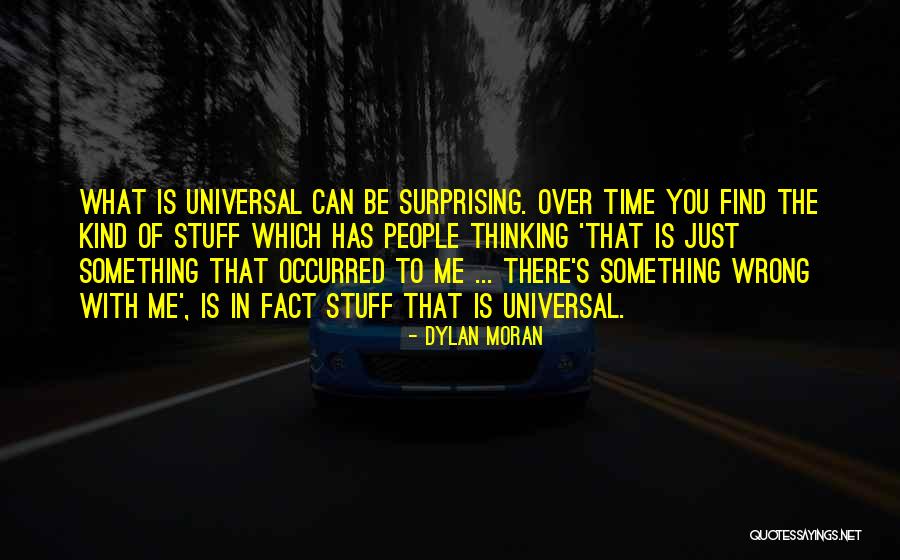 What Is Wrong With Me Quotes By Dylan Moran