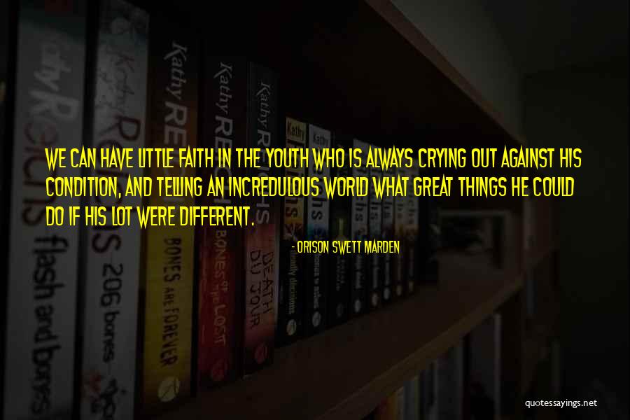 What Is Youth Quotes By Orison Swett Marden What Is Youth Quotes By Orison Swett Marden