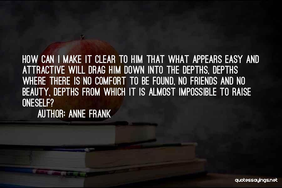 What It Appears To Be Quotes By Anne Frank