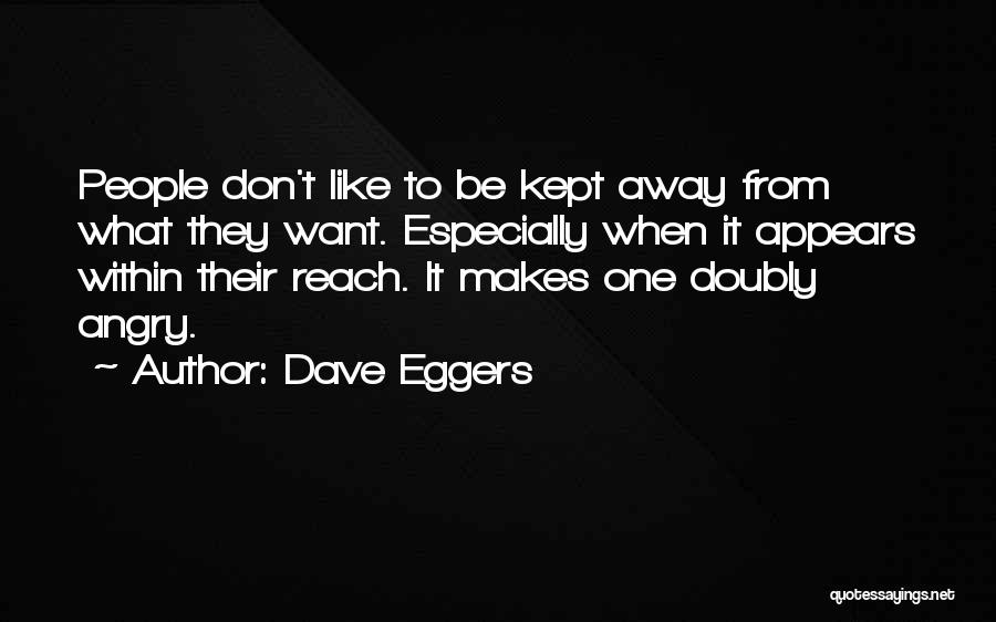 What It Appears To Be Quotes By Dave Eggers