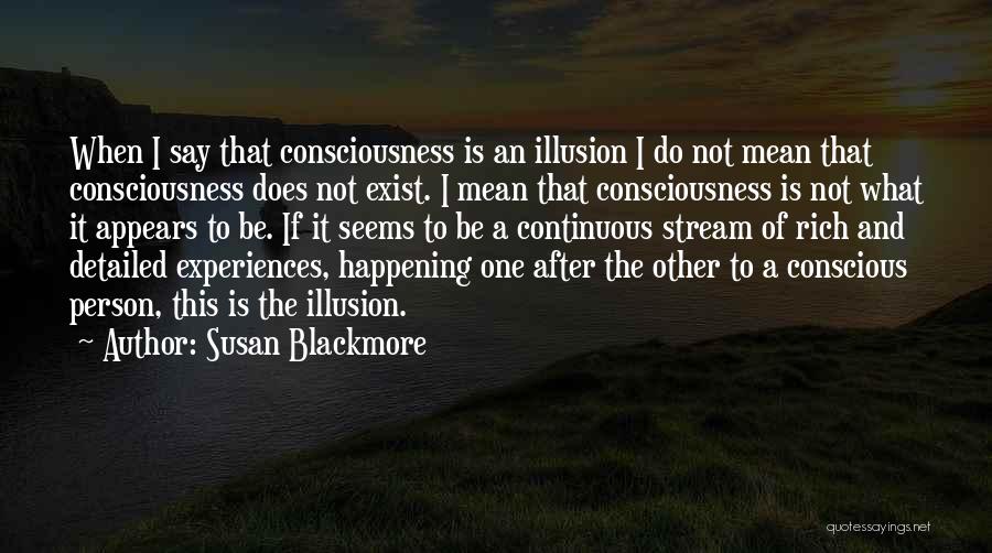 What It Appears To Be Quotes By Susan Blackmore
