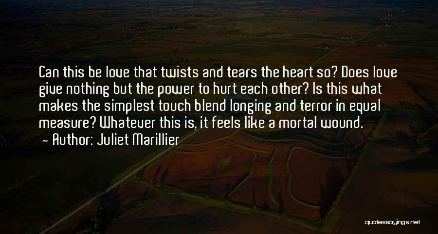 What It Feels Like To Be In Love Quotes By Juliet Marillier