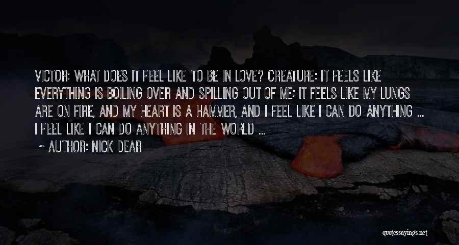 What It Feels Like To Be In Love Quotes By Nick Dear