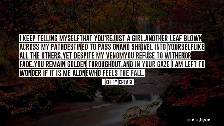 What It Feels Like To Fall In Love Quotes By Kelly Creagh What It Feels Like To Fall In Love Quotes By Kelly Creagh