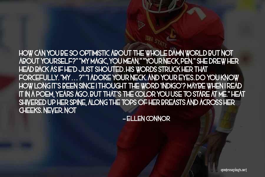 What It Is Like To Be Free Quotes By Ellen Connor What It Is Like To Be Free Quotes By Ellen Connor