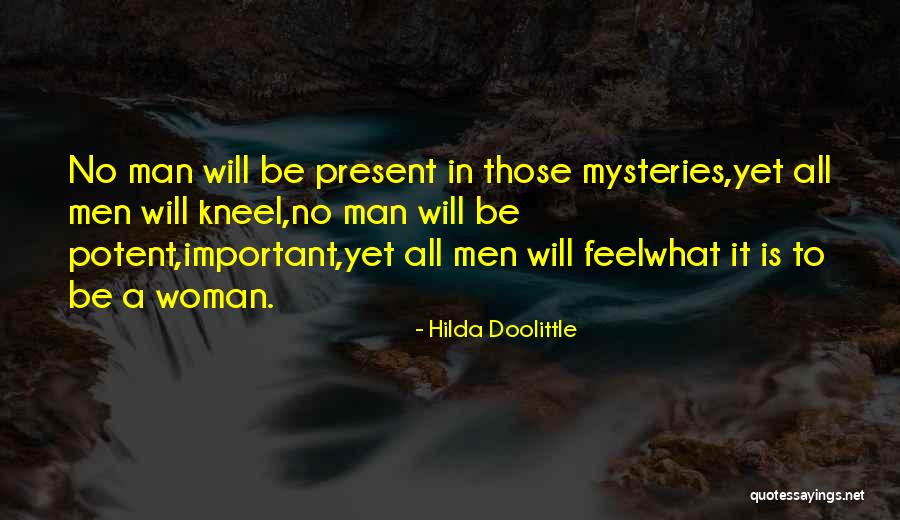 What It Is To Be A Man Quotes By Hilda Doolittle What It Is To Be A Man Quotes By Hilda Doolittle