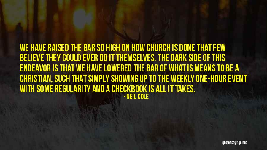 What It Means To Be A Christian Quotes By Neil Cole What It Means To Be A Christian Quotes By Neil Cole