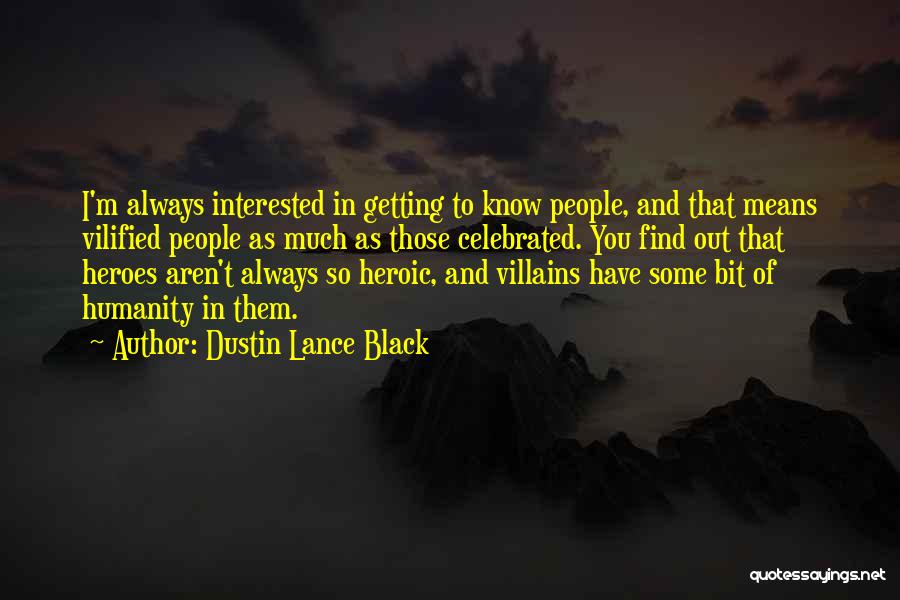 What It Means To Be A Hero Quotes By Dustin Lance Black