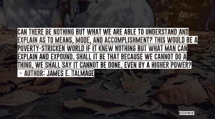 What It Means To Be A Man Quotes By James E. Talmage