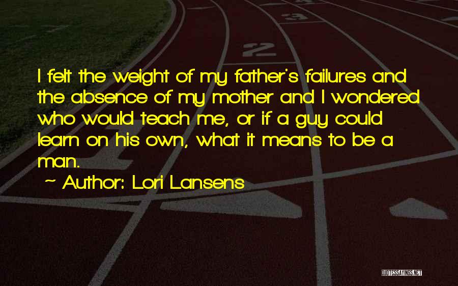 What It Means To Be A Man Quotes By Lori Lansens