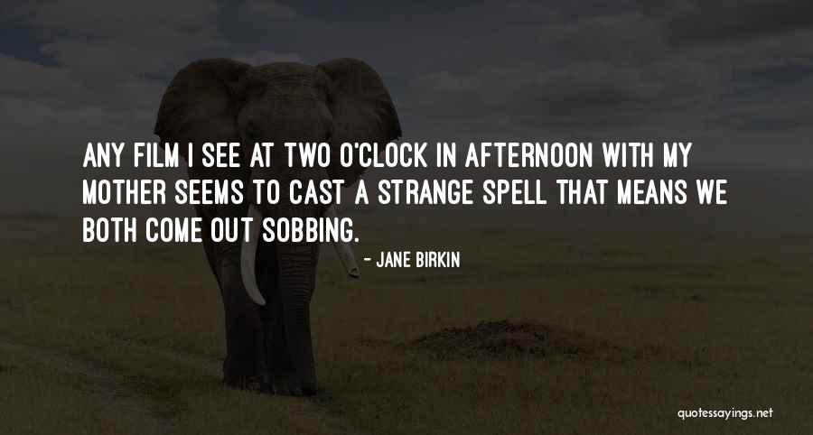 What It Means To Be A Mother Quotes By Jane Birkin What It Means To Be A Mother Quotes By Jane Birkin