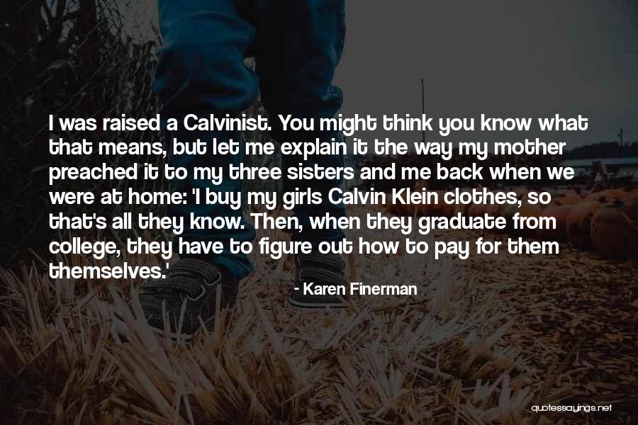 What It Means To Be A Mother Quotes By Karen Finerman What It Means To Be A Mother Quotes By Karen Finerman
