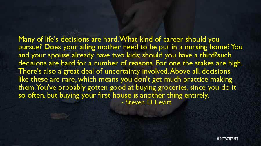 What It Means To Be A Mother Quotes By Steven D. Levitt What It Means To Be A Mother Quotes By Steven D. Levitt