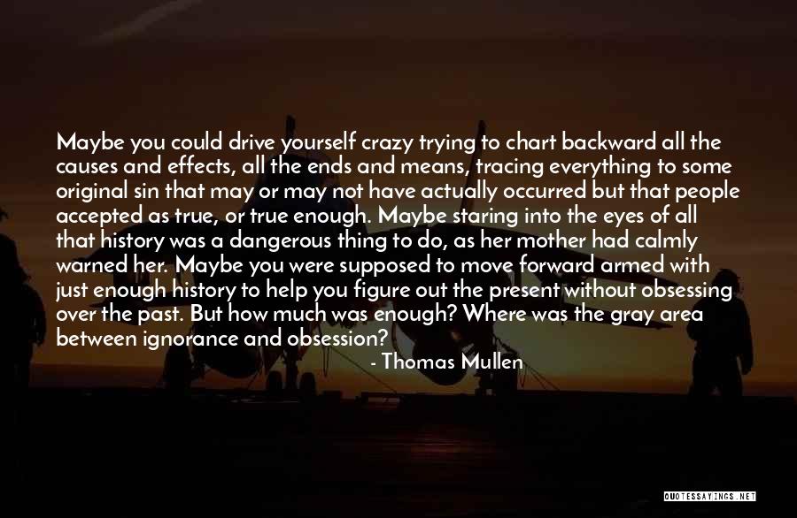 What It Means To Be A Mother Quotes By Thomas Mullen What It Means To Be A Mother Quotes By Thomas Mullen