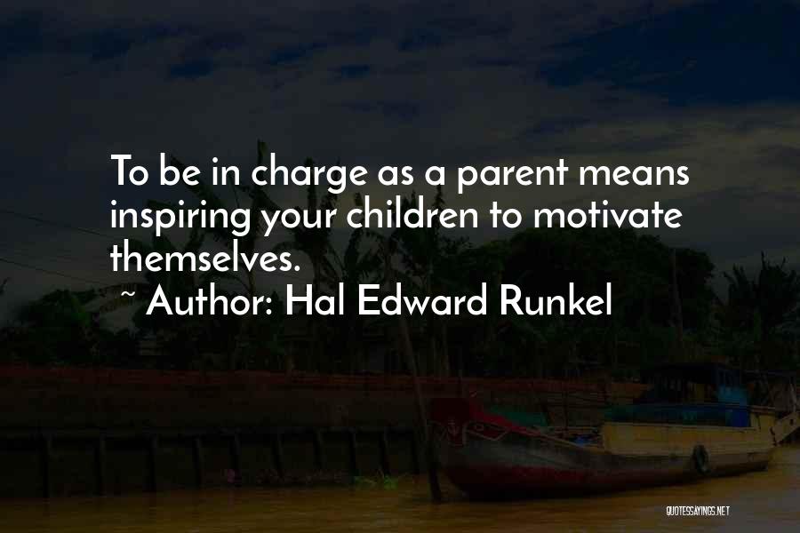 What It Means To Be A Parent Quotes By Hal Edward Runkel