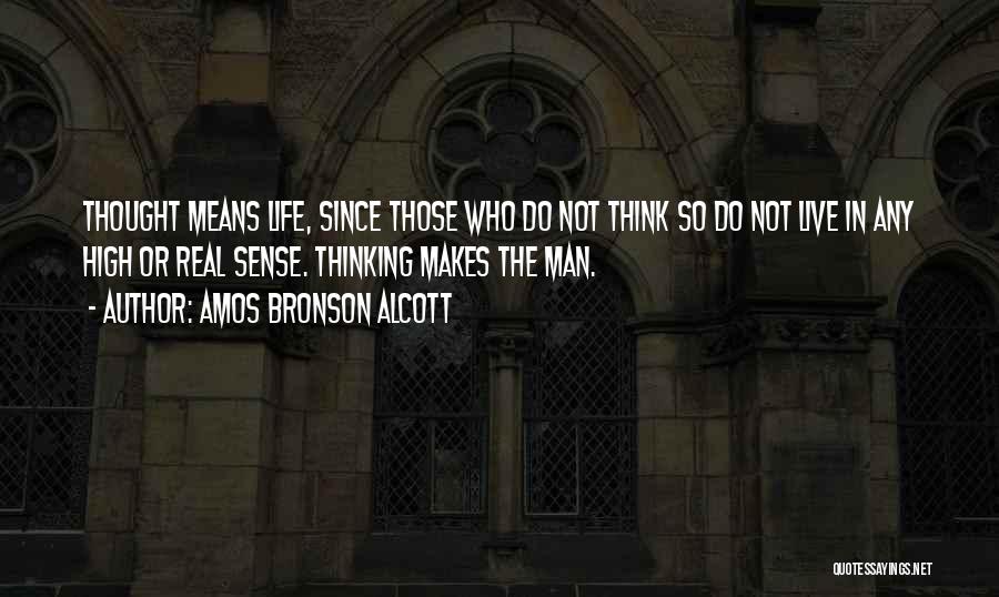 What It Means To Be A Real Man Quotes By Amos Bronson Alcott