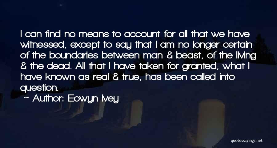 What It Means To Be A Real Man Quotes By Eowyn Ivey