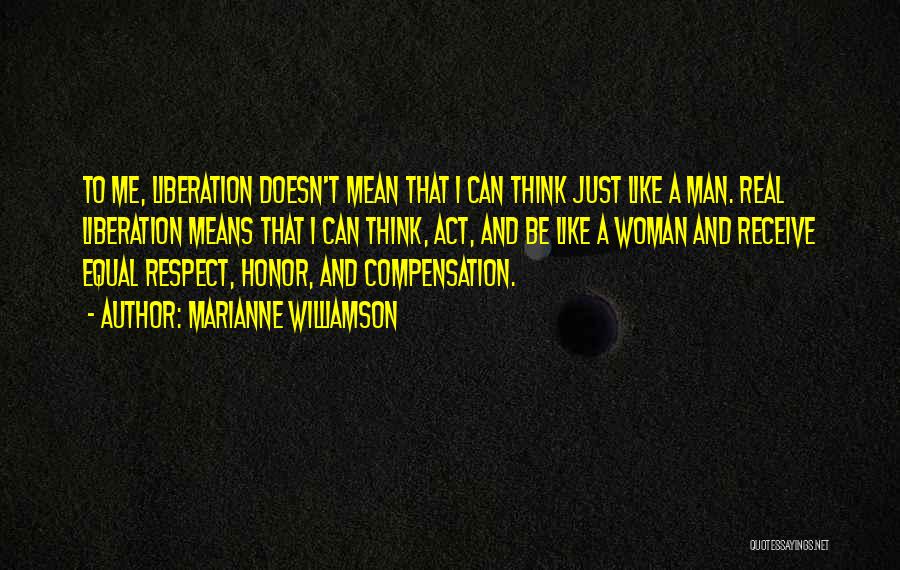 What It Means To Be A Real Man Quotes By Marianne Williamson