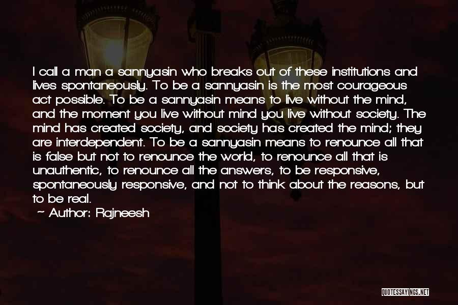 What It Means To Be A Real Man Quotes By Rajneesh