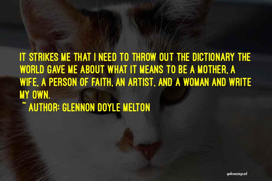 What It Means To Be A Woman Quotes By Glennon Doyle Melton