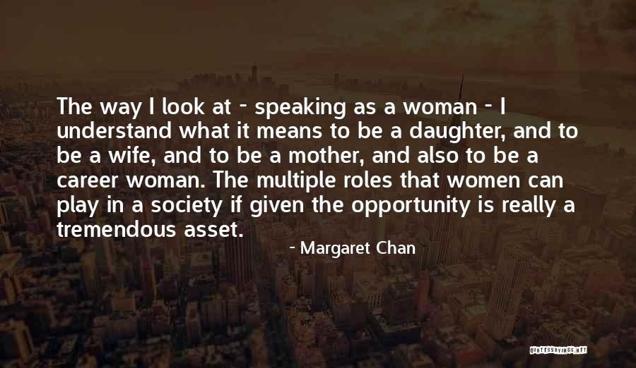 What It Means To Be A Woman Quotes By Margaret Chan