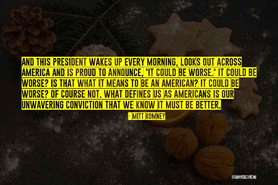 What It Means To Be An American Quotes By Mitt Romney What It Means To Be An American Quotes By Mitt Romney