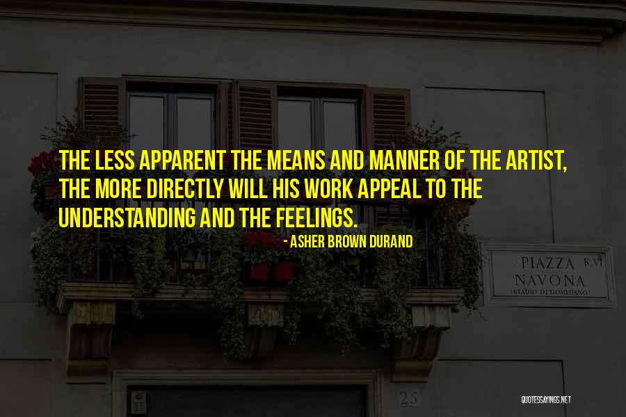 What It Means To Be An Artist Quotes By Asher Brown Durand What It Means To Be An Artist Quotes By Asher Brown Durand