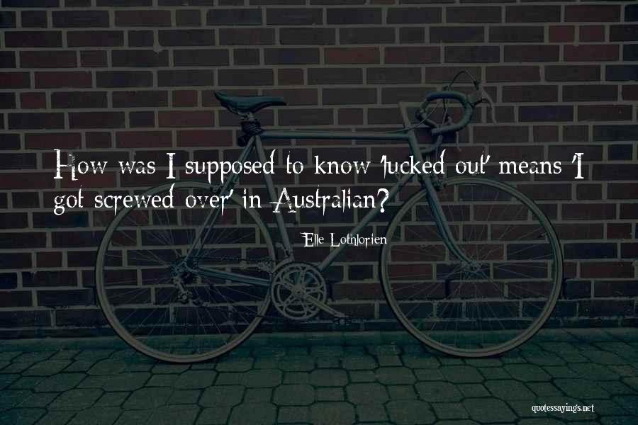 What It Means To Be Australian Quotes By Elle Lothlorien