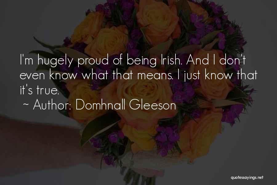 What It Means To Be Irish Quotes By Domhnall Gleeson