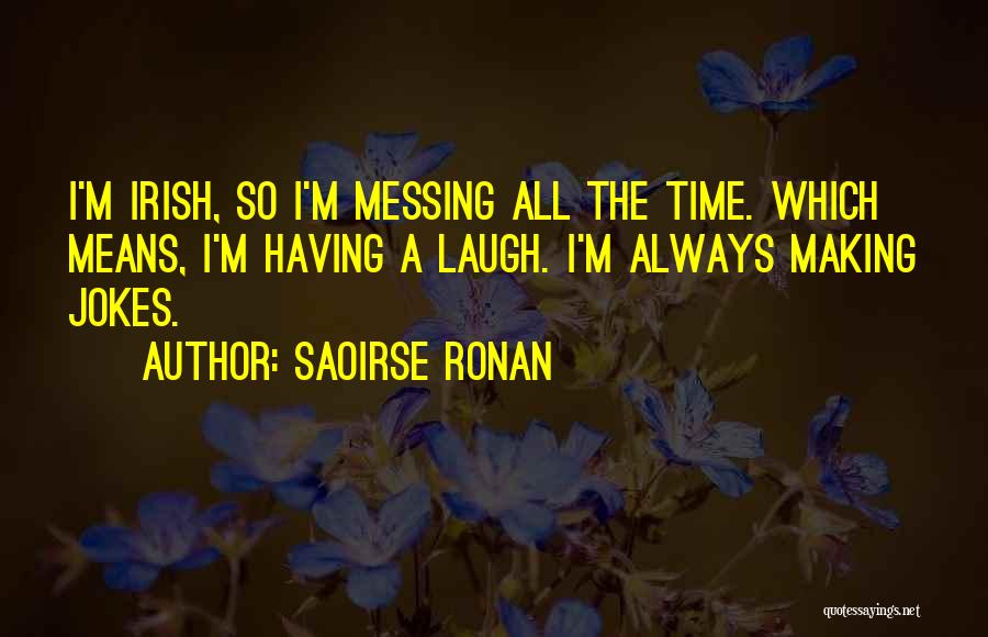 What It Means To Be Irish Quotes By Saoirse Ronan