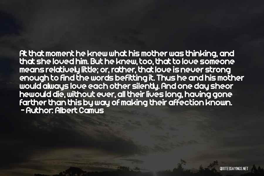 What It Means To Love Someone Quotes By Albert Camus