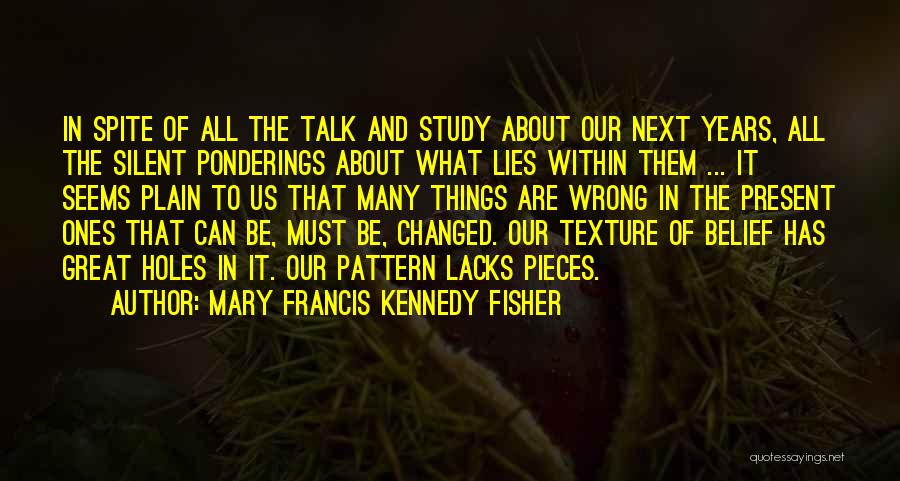 What It Seems Quotes By Mary Francis Kennedy Fisher