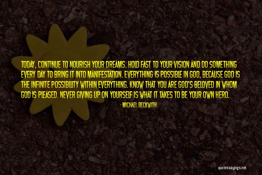 What It Takes To Be A Hero Quotes By Michael Beckwith What It Takes To Be A Hero Quotes By Michael Beckwith