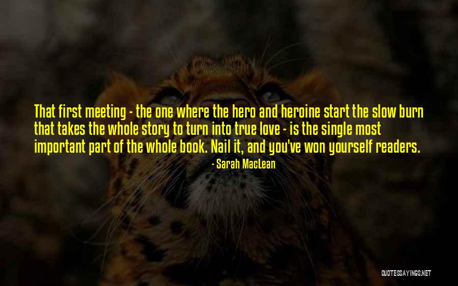 What It Takes To Be A Hero Quotes By Sarah MacLean What It Takes To Be A Hero Quotes By Sarah MacLean
