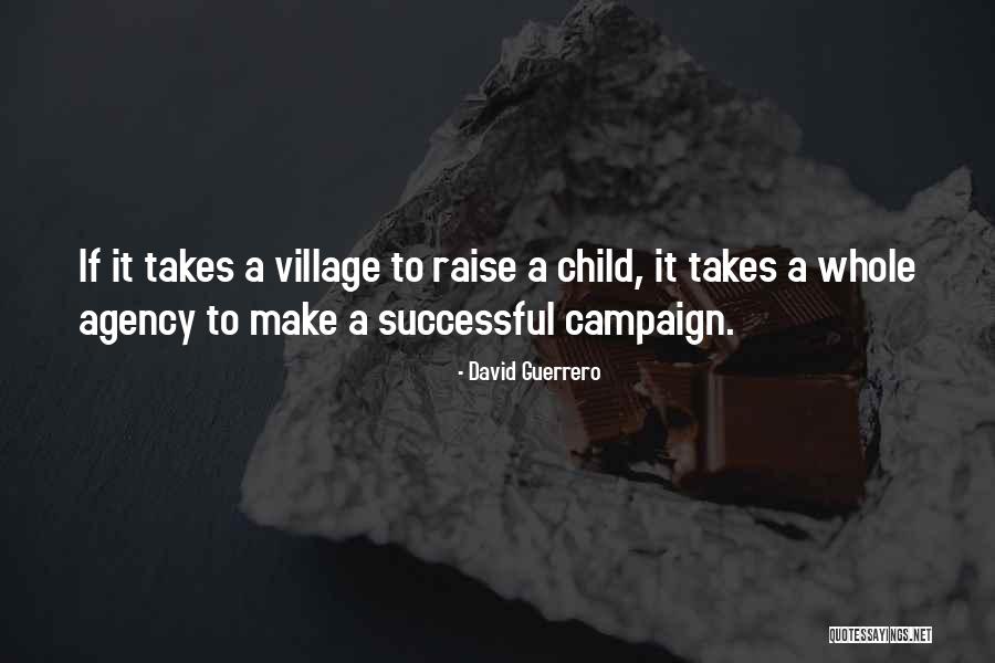 What It Takes To Be Successful Quotes By David Guerrero What It Takes To Be Successful Quotes By David Guerrero