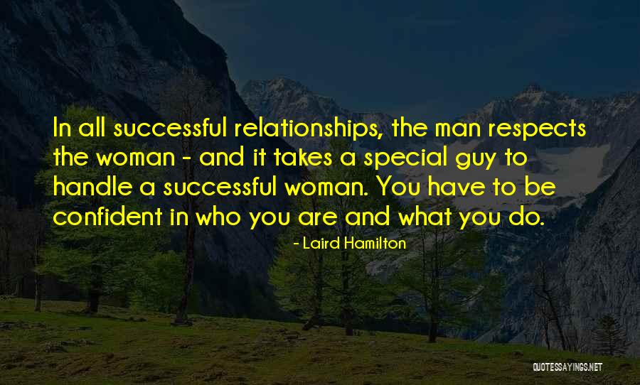 What It Takes To Be Successful Quotes By Laird Hamilton What It Takes To Be Successful Quotes By Laird Hamilton