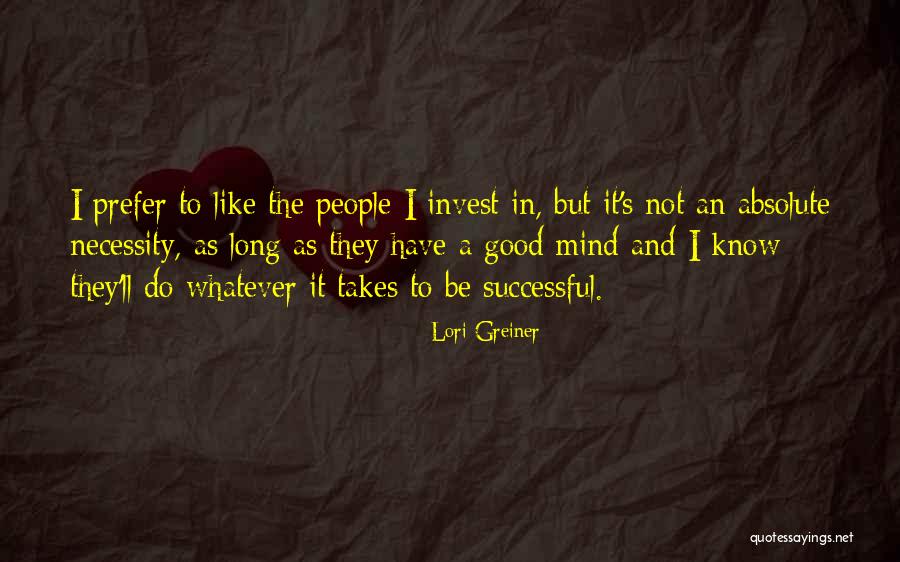 What It Takes To Be Successful Quotes By Lori Greiner What It Takes To Be Successful Quotes By Lori Greiner