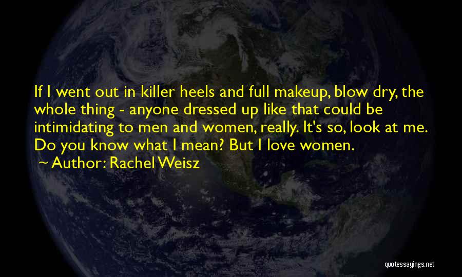 What It's Like To Be In Love Quotes By Rachel Weisz