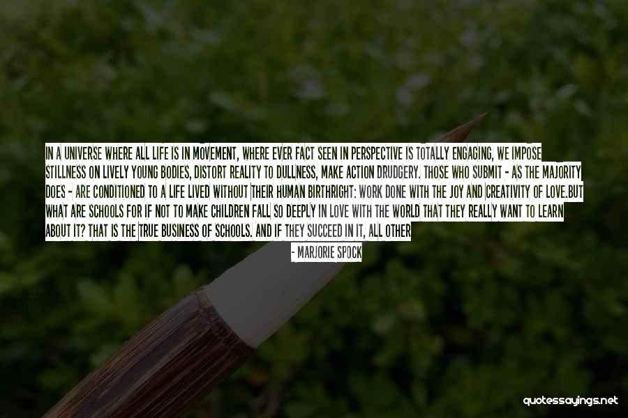 What Its Really All About Quotes By Marjorie Spock