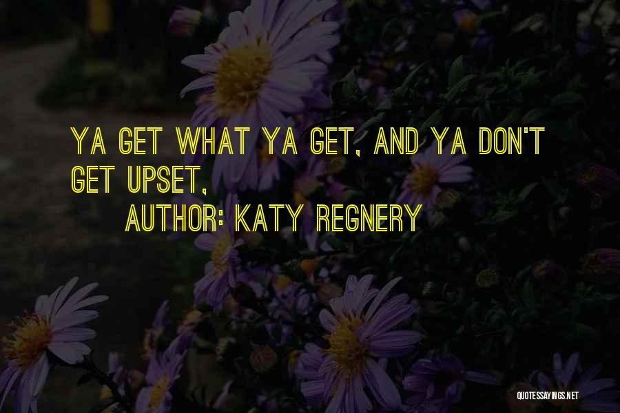 What Katy Did Quotes By Katy Regnery