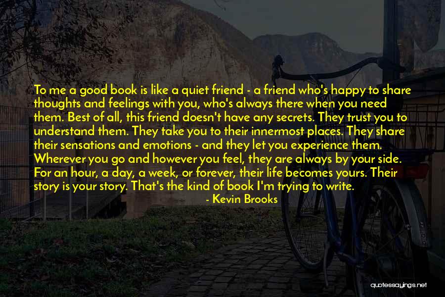 What Kind Of A Friend Are You Quotes By Kevin Brooks What Kind Of A Friend Are You Quotes By Kevin Brooks